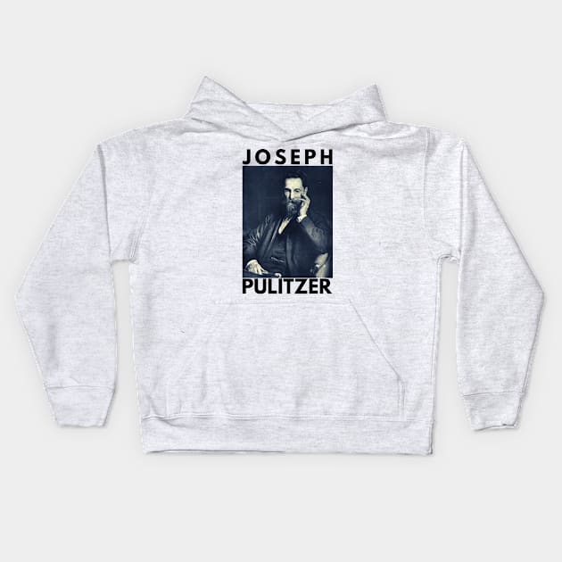 Joseph Pulitzer Kids Hoodie by The Journalist